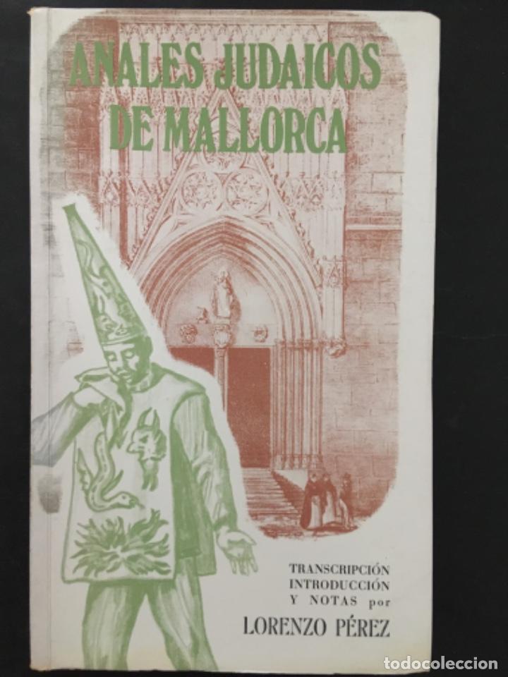 Libros de segunda mano: ANALES JUDAICOS DE MALLORCA, LORENZO PEREZ - Foto 1