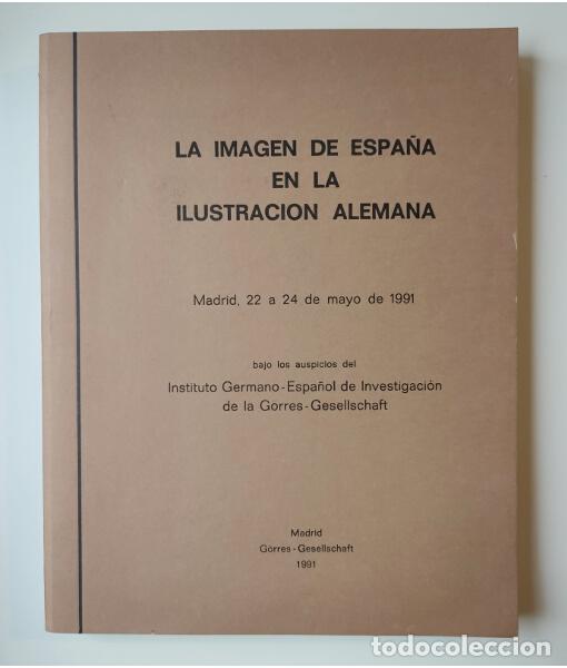 Livres d'occasion: LA IMAGEN DE ESPA&Ntilde;A EN LA ILUSTRACI&Oacute;N ALEMANA. VV.AA. G&ouml;rres-Gesellschaft. 1991.