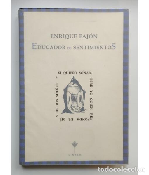 Libros de segunda mano: ENRIQUE PAJ&Oacute;N EDUCADOR DE SENTIMIENTOS. SANTIAGO BOLA&Ntilde;OS, Marif&eacute; (coord.). Linteo. 2000.