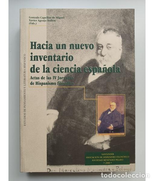 Libros de segunda mano: HACIA UN NUEVO INVENTARIO DE LA CIENCIA ESPA&Ntilde;OLA: ACTAS DE LAS IV JORNADAS DE HISPANISMO FILOS&Oacute;FICO.