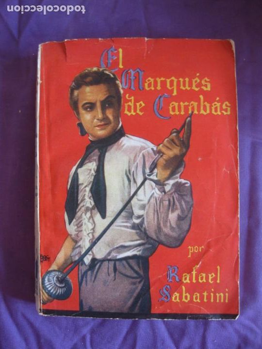 Libros de segunda mano: RAFAEL SABATINI. EL MARQUES DE CARABAS. EDITORIAL MOLINO. - Foto 1