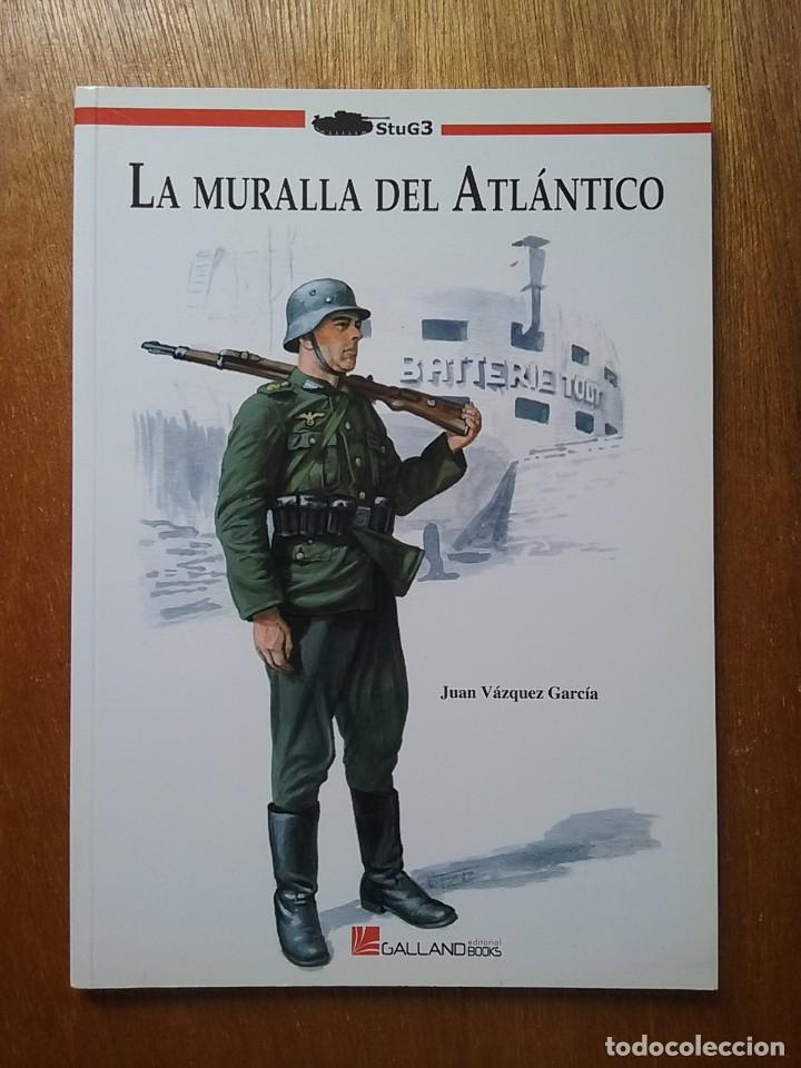 Libri di seconda mano: LA MURALLA DEL ATLANTICO, JUAN VAZQUEZ GARCIA, GALLAND BOOKS