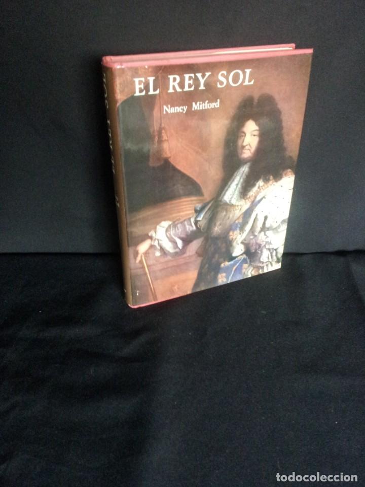 Libros de segunda mano: NANCY MITFORD - EL REY SOL - EDITORIAL NOGUER 1966 - Foto 1
