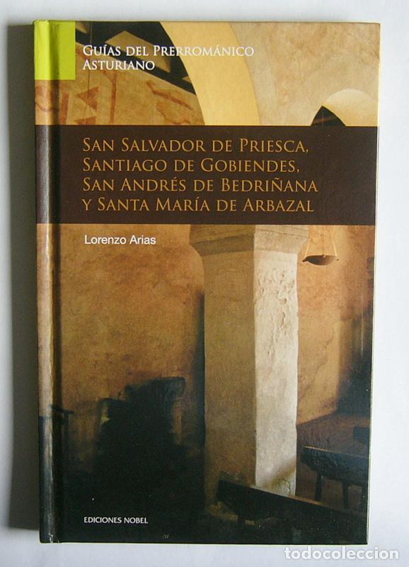 Libros de segunda mano: SAN SALVADOR DE PRIESCA, SANTIAGO DE GOBIENDES - LORENZO ARIAS - PRERROMANICO ASTURIANO