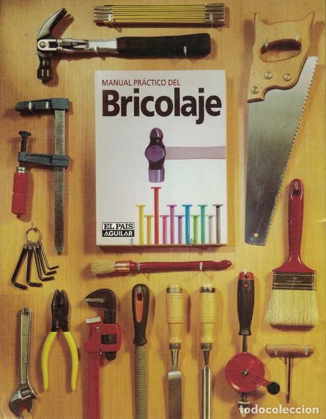 Libros de segunda mano: Manual pr&aacute;ctico del Bricolaje. El Pa&iacute;s Aguilar - Foto 1