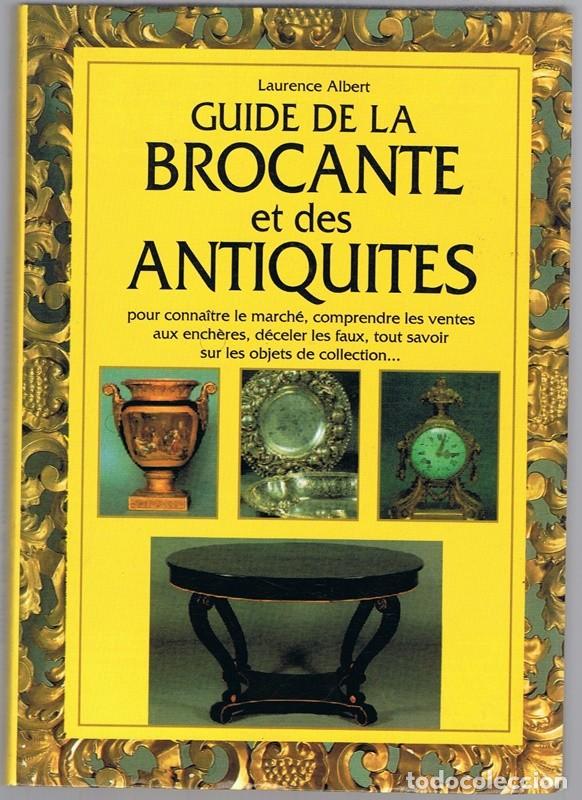 Libros de segunda mano: GUIDE DE LA BROCANTE ET DES ANTIQUITES LAURENCE ALBERT - Foto 1