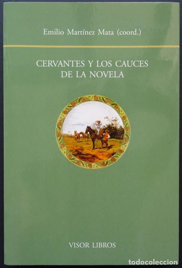 Libros de segunda mano: Cervantes y los cauces de la novela &ndash; Emilio Mart&iacute;nez Mata (coord.) &ndash; Visor - Foto 1