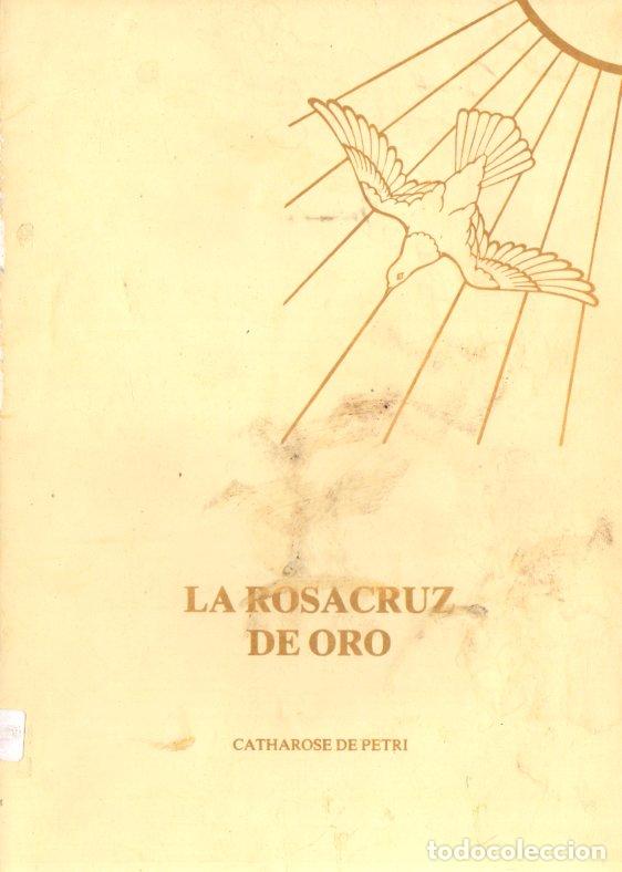 Libros de segunda mano: CATHAROSE DE PETRI : LA ROSACRUZ DE ORO (1983) - Foto 1