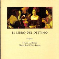 Libros de segunda mano: EL LIBRO DEL DESTINO - FRANK G. RUBIO / MARIA JOSE PEREZ-DOSIO