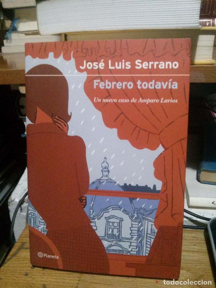 Libros de segunda mano: FEBRERO TODAVIA, JOSE LUIS SERRANO, PLANETA - Foto 1