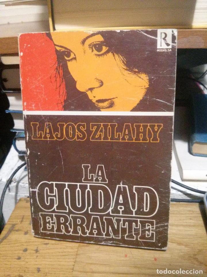 Libros de segunda mano: LAJOS ZILAHY, LA CIUDAD ERRANTE, RODAS - Foto 1