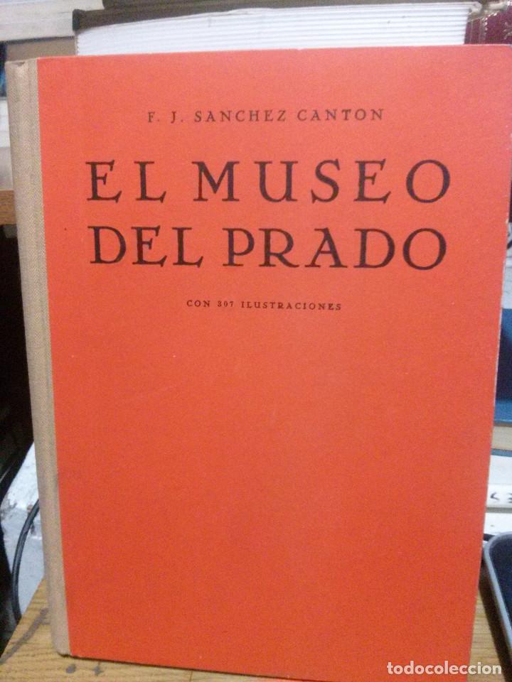 Libros de segunda mano: EL MUSEO DEL PRADO, F.J. SANCHEZ CANTON - Foto 1