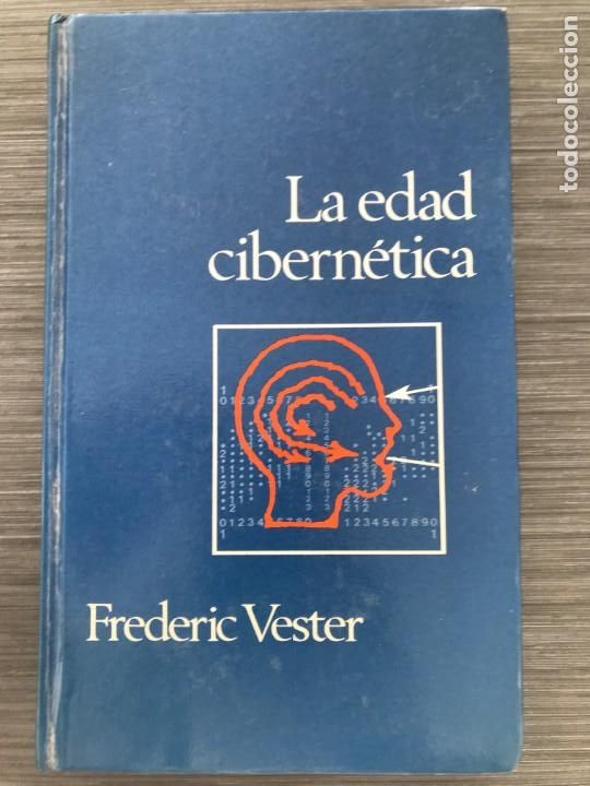 Libros de segunda mano: La edad cibern&eacute;tica. Frederic Vester. Ed. C&iacute;rculo de Lectores - Foto 1