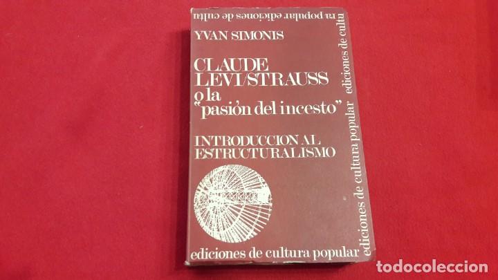 Libros de segunda mano: CLAUDE LEVI STRAUSS O LA PASION DEL INCESTO. YVAN SIMONIS - Foto 1