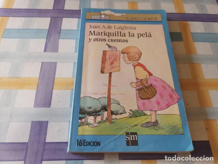Libros de segunda mano: MARIQUILLA LA PELA Y OTROS CUENTOS JUAN A. LAIGLESIA EL BARCO VAPOR 1992 POSIBLE RECOGIDA MALLORCA
