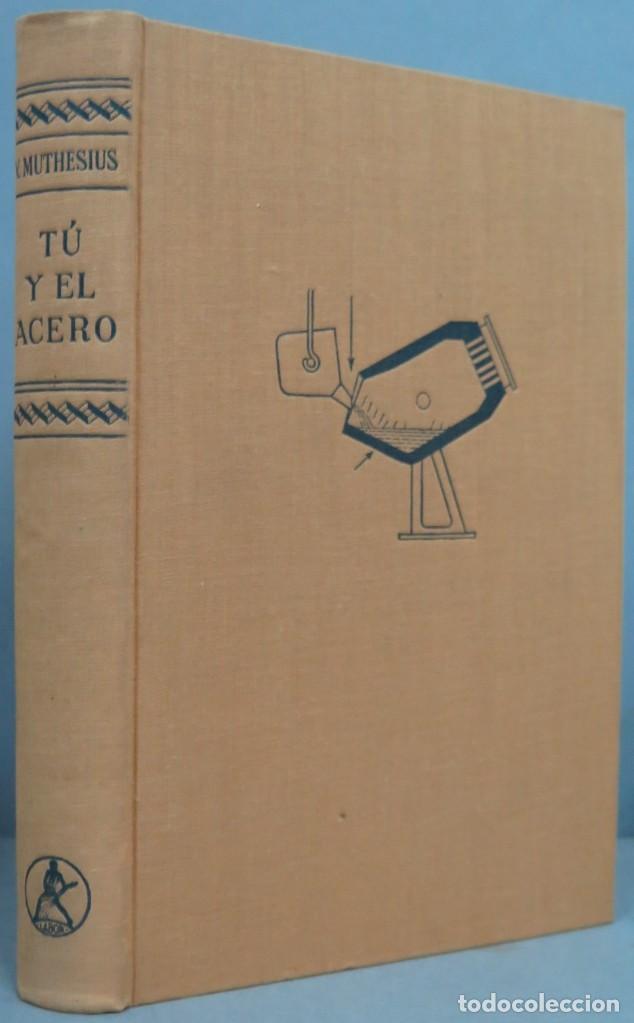 Libros de segunda mano: T&Uacute; Y EL ACERO - Foto 1