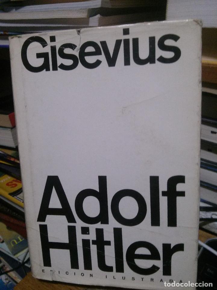 Libros de segunda mano: ADOLF HITLER, GISEVIUS, ED. ILUSTRADA - Foto 1