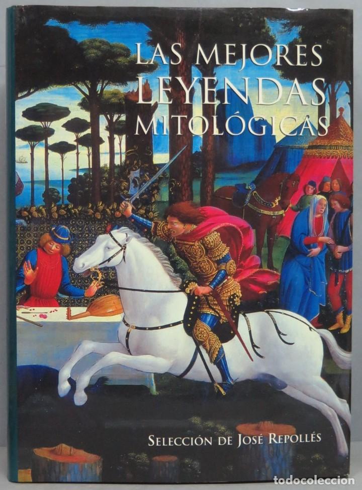 Libros de segunda mano: LAS MEJORES LEYENDAS MITOLOGICAS. JOS&Eacute; REPOLLES - Foto 1