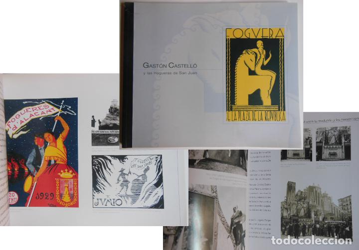 Libros de segunda mano: GASTON CASTELLO Y LAS HOGUERAS DE SAN JUAN. MEDINA RAMOS AGUSTIN Y LINARES ALBERT SANTIAGO. 2002