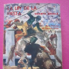 Libros de segunda mano: LA LEY DE LA FIESTA TOROS VICENTE ZABALA L16. Lote 213177056