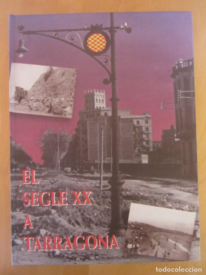 Libros de segunda mano: EL SEGLE XX A TARRAGONA. ED. NOU DIARI-AJUNT. DE TARRAGONA. 1995