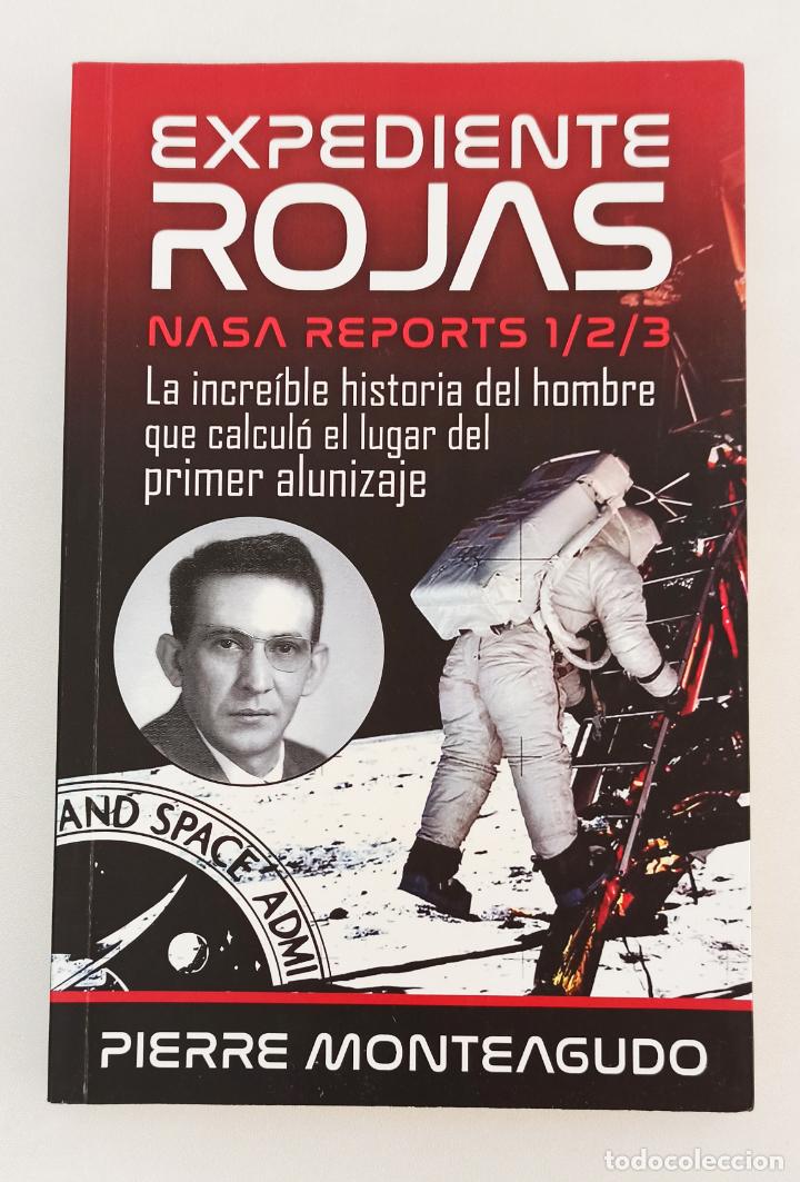 Libros de segunda mano: Expediente Rojas. NASA REPORTS 1/2/3. Pierre Monteagudo. - Foto 1