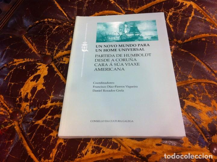 Libri di seconda mano: UN NOVO MUNDO PARA UN HOME UNIVERSAL. PARTIDA DE HUMBOLDT DESDE A CORU&Ntilde;A CARA &Aacute; S&Uacute;A VIAXE...