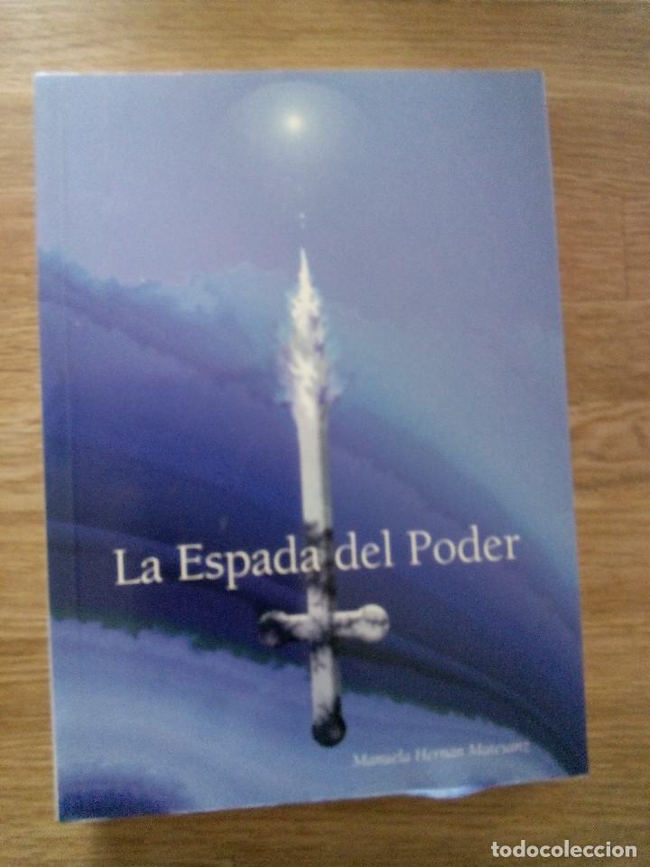 Libros de segunda mano: LA ESPADA DEL PODER / HERN&aacute;N MATESANZ, MANUELA - Foto 1