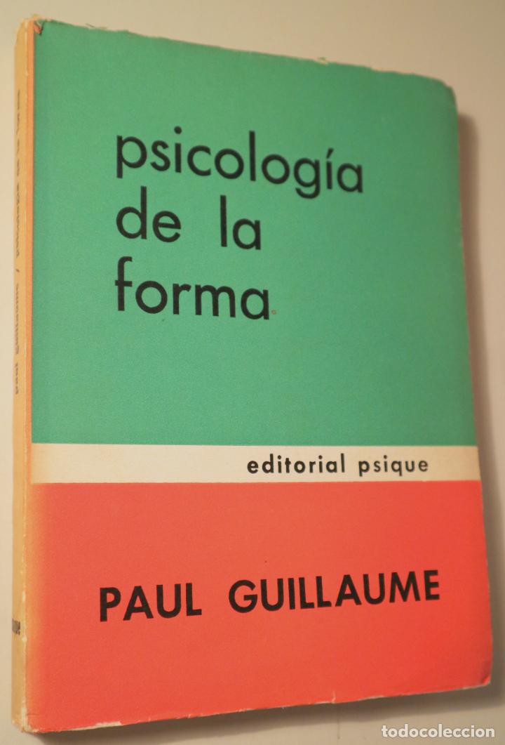 Libros de segunda mano: GILLAUME, Paul - PSICOLOG&Iacute;A DE LA FORMA - Buenos Aires - Foto 1