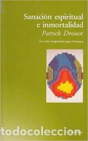 Libros de segunda mano: sanaci&oacute;n espiritual e inmortalidad Patrick Drouot - Foto 1