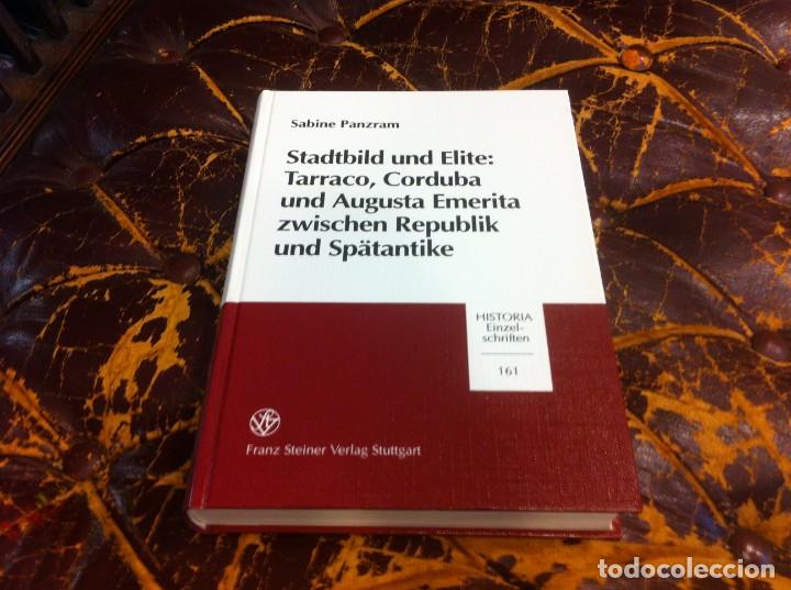 Libros de segunda mano: SABINE PANZRAM. STADTBILD UND ELITE: TARRACO, CORDUBA UND AUGUSTA EMERITA ZWISCHEN REPUBLIK...