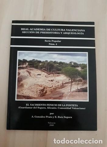 Gebrauchte B&uuml;cher: EL YACIMIENTO FENICIO DE LA FONTETA (GUADARMAR DEL SEGURA, ALICANTE)