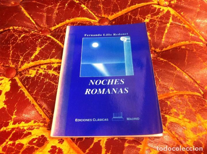 Libros de segunda mano: FERNANDO LILLO REDONET. NOCHES ROMANAS. ED. EDICIONES CL&Aacute;SICAS, 1992 - Foto 1