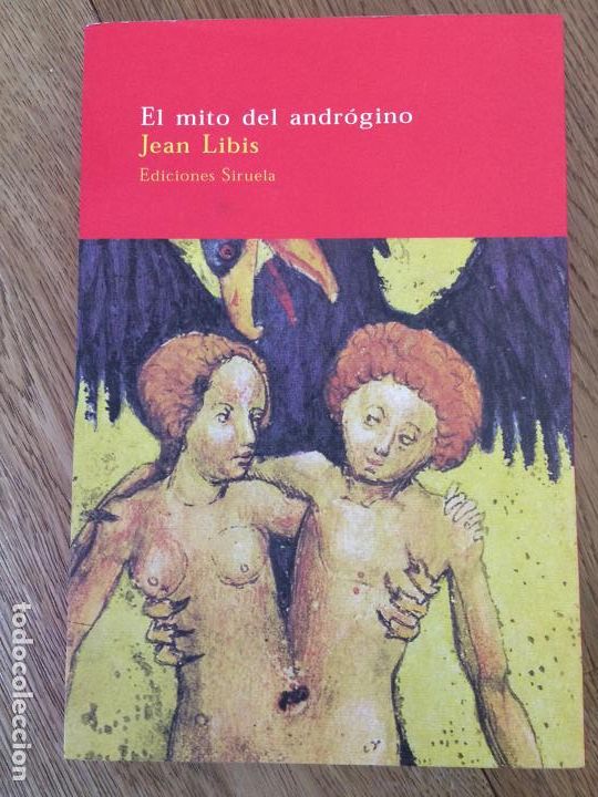 Libros de segunda mano: jean libis EL MITO DEL ANDROGINO. ED. SIRUELA - Foto 1