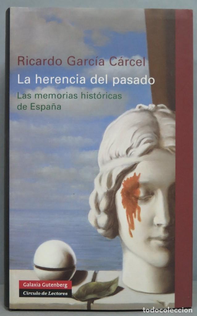 Libros de segunda mano: LA HERENCIA DEL PASADO. RICARDO GARCIA CARCEL - Foto 1