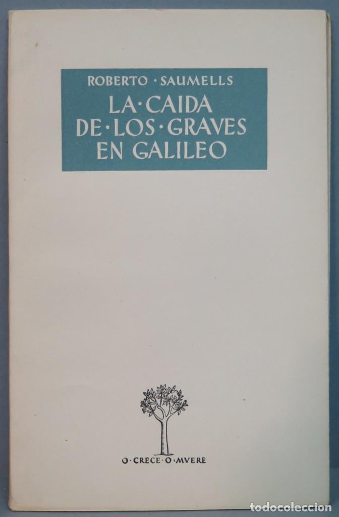 Libros de segunda mano: LA CAIDA DE LOS GRAVES EN GALILEO. ROBERTO SAUMELLS - Foto 1
