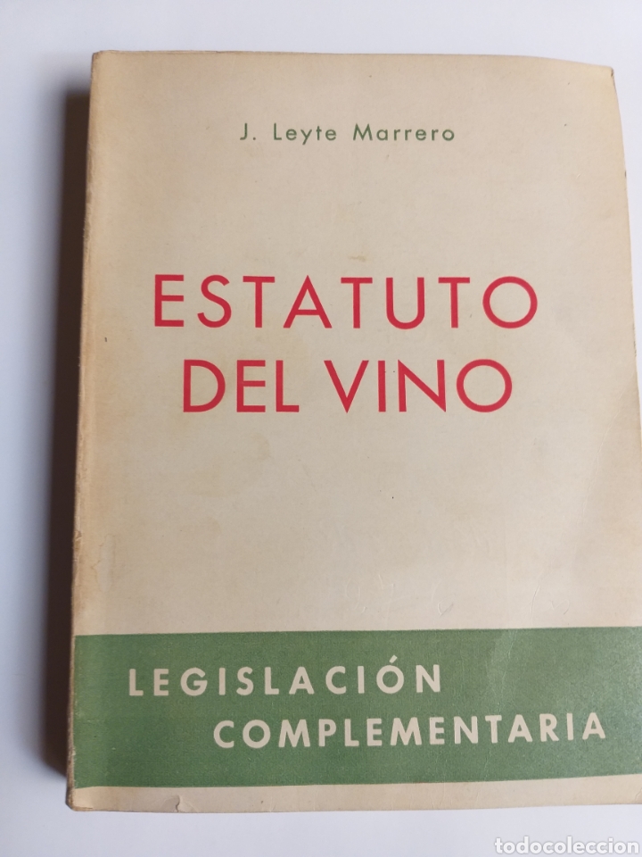 Libros de segunda mano: Estatuto del vino y legislaci&oacute;n complementaria posterior J.Leyte 1960 . Agricultura . Vinos