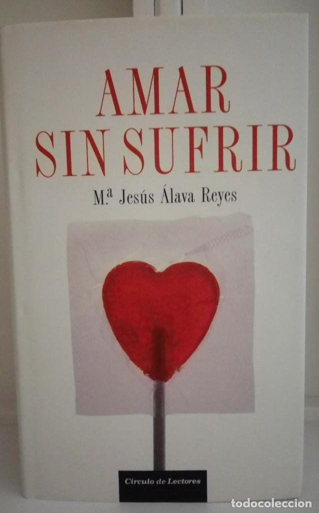 Libros de segunda mano: Amar sin Sufrir, M&ordf; Jesus Alava Reyes - Foto 1
