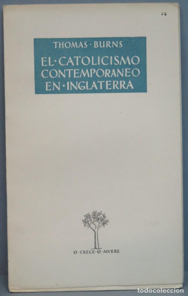 Libri di seconda mano: EL CATOLICISMO CONTEMPOR&Aacute;NEO EN INGLATERRA. BURNS