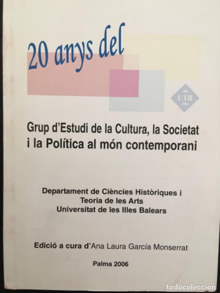 Libros de segunda mano: GRUP D&acute;ESTUDI DE LA CULTURA, LA SOCIETAT I LA POLITICA AL MON CONTEMPORANI, ANA LAU GARCIA MONSERRAT