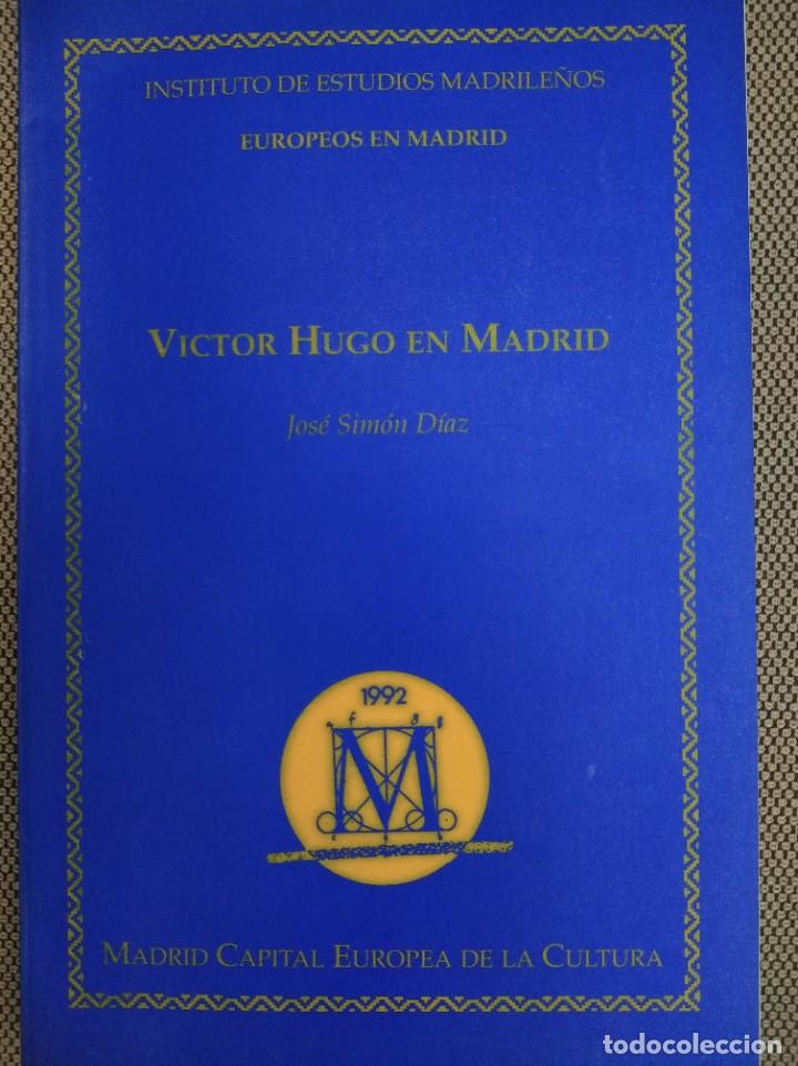 Libros de segunda mano: Victor Hugo en Madrid. Instituto de Estudios Madrile&ntilde;os. - Foto 1