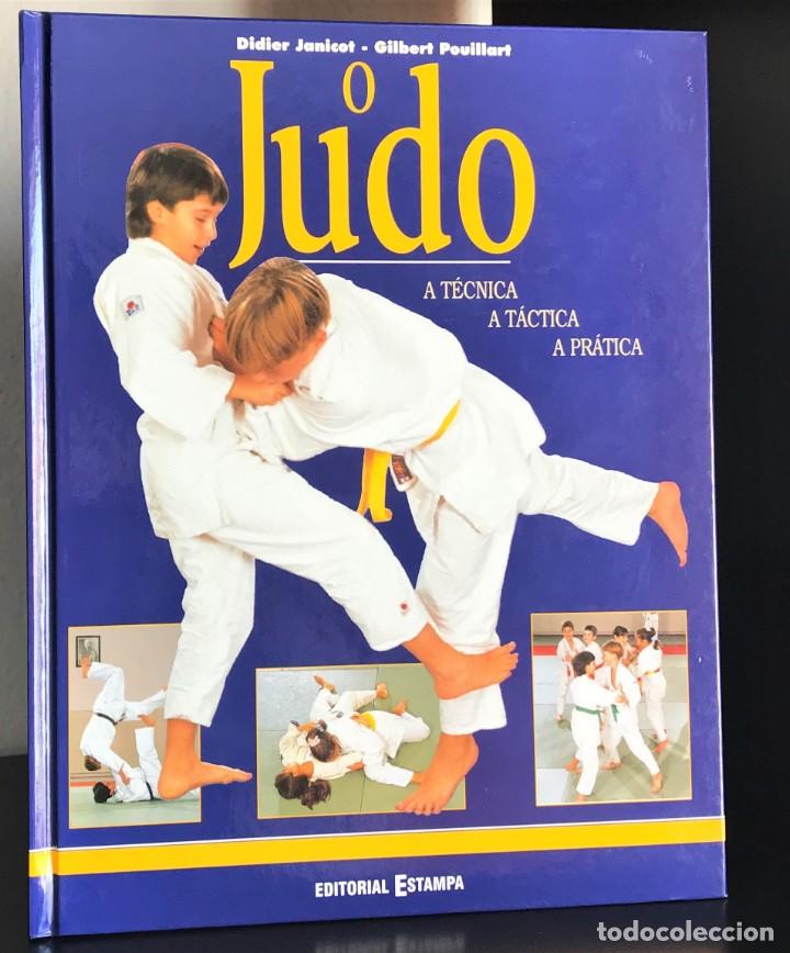 Libros de segunda mano: O Judo - A t&eacute;cnica, a t&aacute;ctica, a pr&aacute;tica de Gilbert Pouillart e Didier Janicot