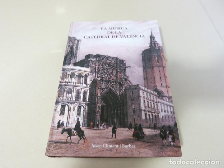 Libros de segunda mano: LIBRO LA MUSICA DE LA CATEDRAL DE VALENCIA JOSEP CLIMENT BARBER - Foto 1