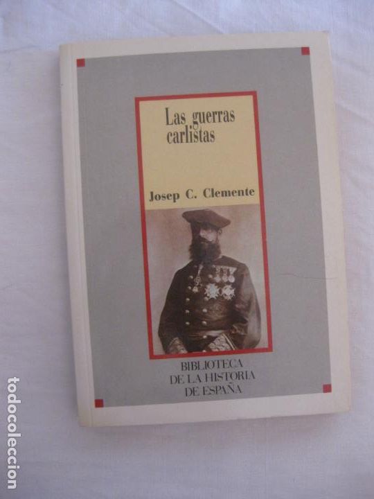 Libros de segunda mano: LAS GUERRAS CARLISTAS. JOSEP C.CLEMENTE. SARPE 1966. - Foto 1
