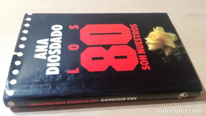 Libros de segunda mano: LOS 80 SON NUESTROS - ANA DIOSDADO - CIRCULO DE LECTORES ZZ501 - Foto 1