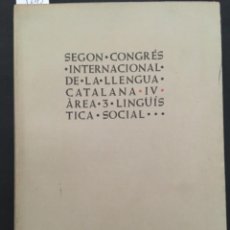 Libros de segunda mano: SEGON CONGRES INTERNACIONAL DE LA LLENGUA CATALANA, IV, AREA 3, LINGUISTICA SOCIAL, 1992. Lote 333715023