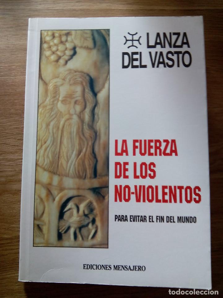 Libros de segunda mano: LA Fuerza de los no violentos / LANZA DEL VASTO - Foto 1