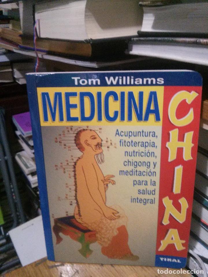 Libros de segunda mano: MEDICINA CHINA, TOM WIILIAMS, TIKAL - Foto 1