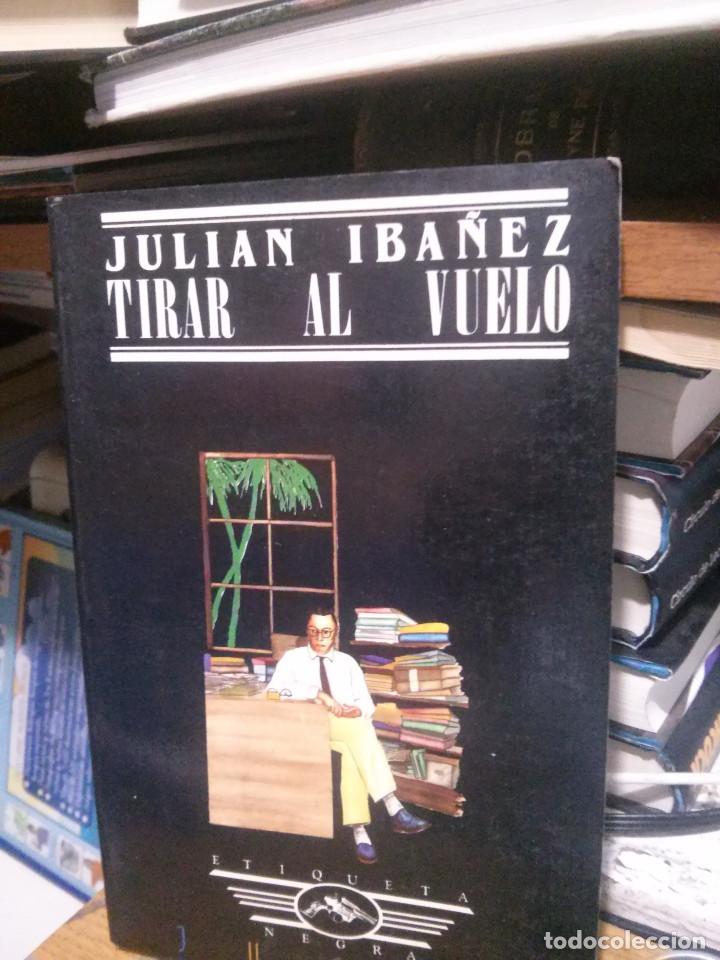 Libros de segunda mano: TIRAR AL VUELO, JULIAN IBALEZ, JUCAR - Foto 1