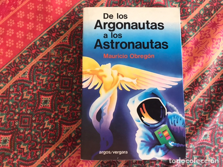 Libros de segunda mano: De los Argonautas a los astronautas. Mauricio Obreg&oacute;n - Foto 1